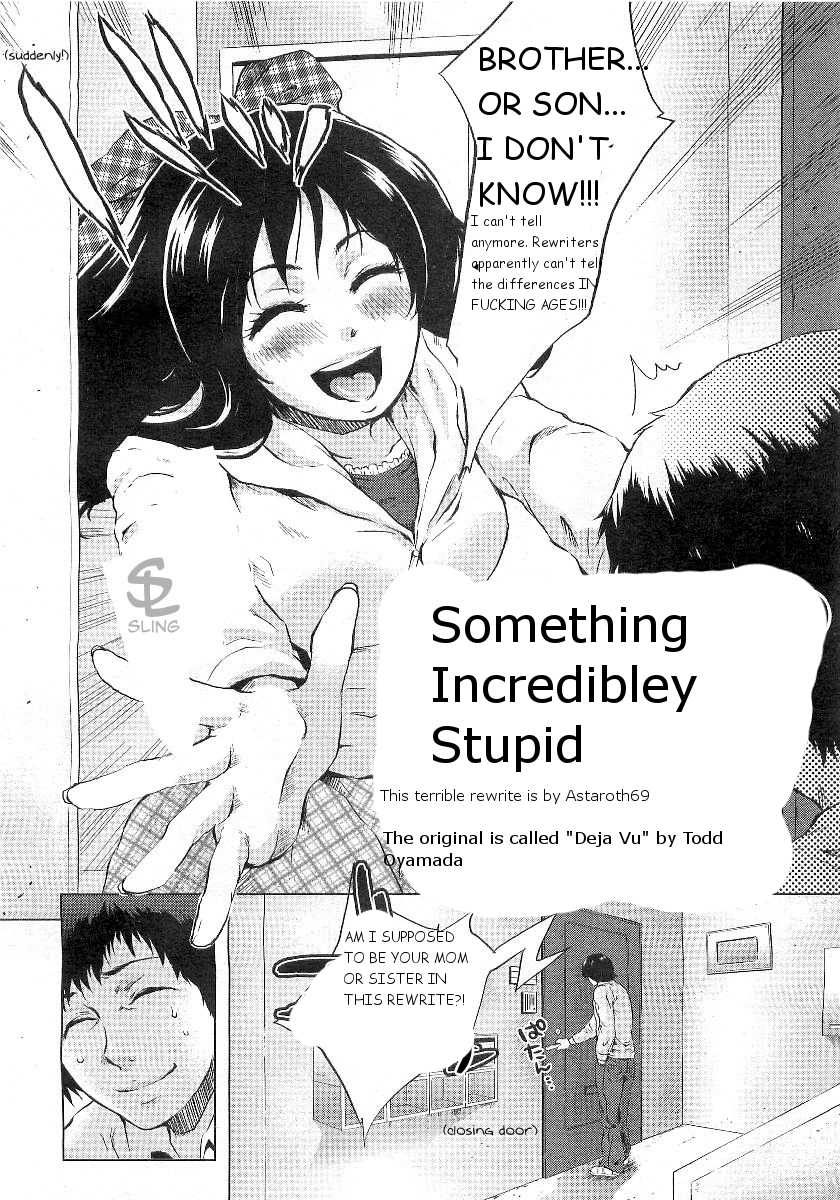 Something Incredibley Stupid (A terrible rewrite by Astaroth69) 