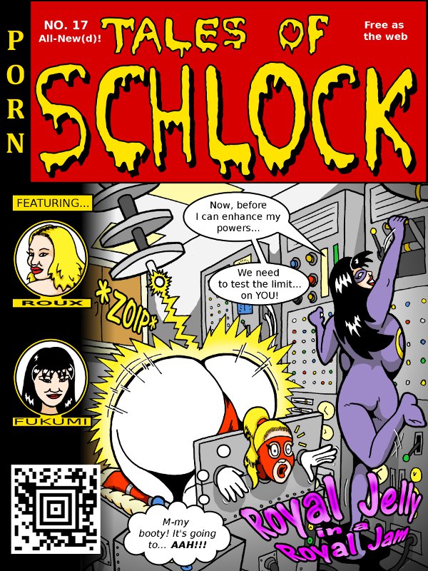 [Rampant404] Tales of Schlock #17 : Royal Jelly in a Royal Jam 